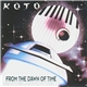 Koto - From The Dawn Of Time